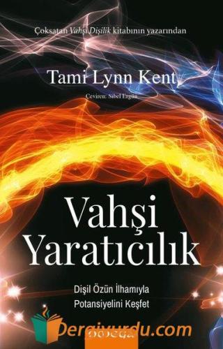 Vahşi Yaratıcılık Tami Lynn Kent