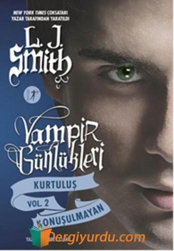 Vampir Günlükleri - Kurtuluş ve Konuşulmayan L. J. Smith