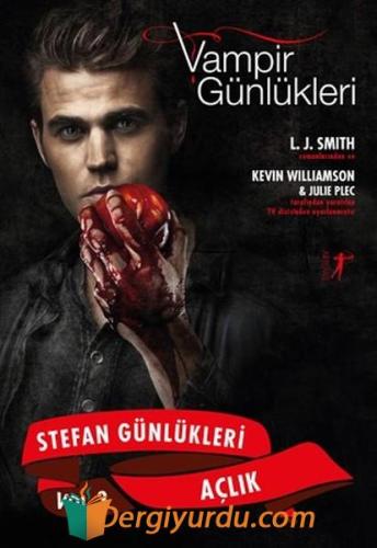 Vampir Günlükleri - Stefan Günlükleri Vol: 3 - Açlık L. J. Smith