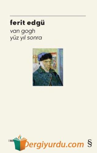 Van Gogh - Yüz Yıl Sonra Ferit Edgü