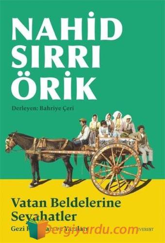 Vatan Beldelerine Seyahatler - Gezi Kitapları ve Yazıları Nahid Sırrı 