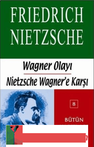 Wagner Olayı Friedrich Wilhelm Nietzsche