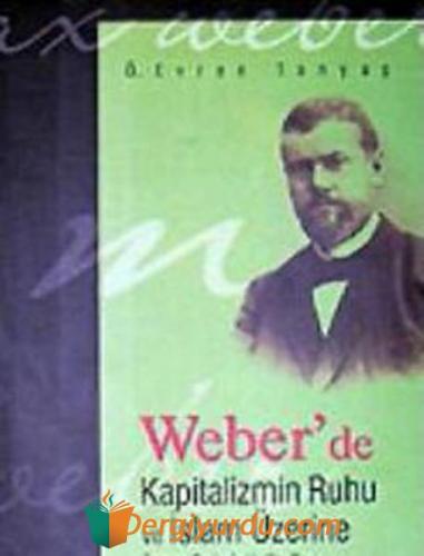 Weber'de Kapitalizmin Ruhu ve İslam Üzerine Sosyo Psikolojik Bir Denem