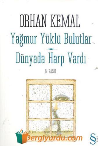 Yağmur Yüklü Bulutlar - Dünyada Harp Vardı Orhan Kemal