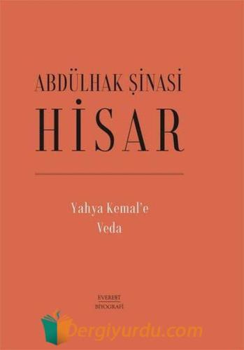 Yahya Kemal'e Veda (Ciltli) Abdülhak Şinasi Hisar