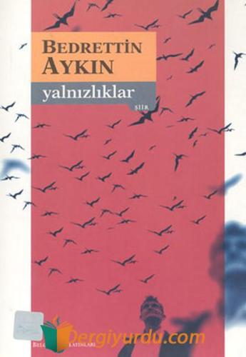 Yalnızlıklar Bedrettin Aykın