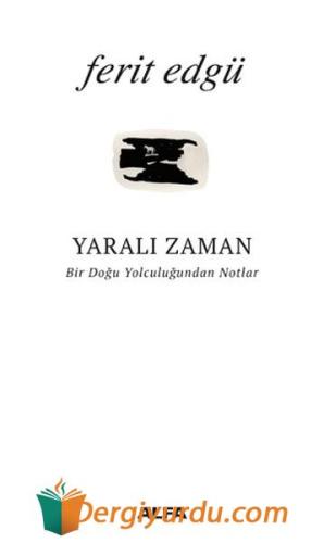 Yaralı Zaman Ferit Edgü