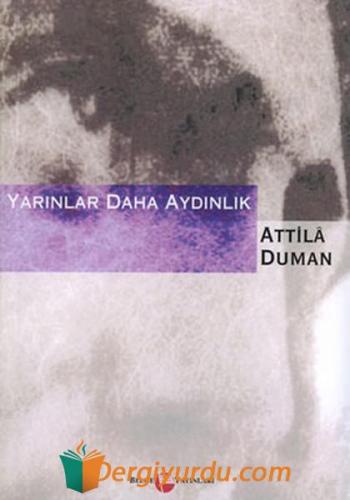 Yarınlar Daha Aydınlık Attila Duman