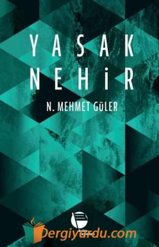 Yasak Nehir N. Mehmet Güler