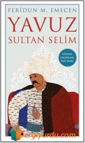 Yavuz Sultan Selim Feridun M. Emecen