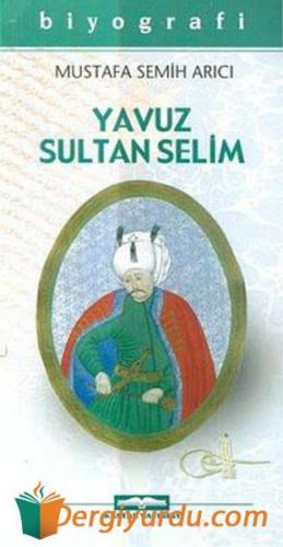 Yavuz Sultan Selim Mustafa Semih Arıcı