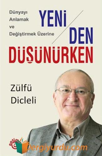 Yeniden Düşünürken Zülfü Dicleli