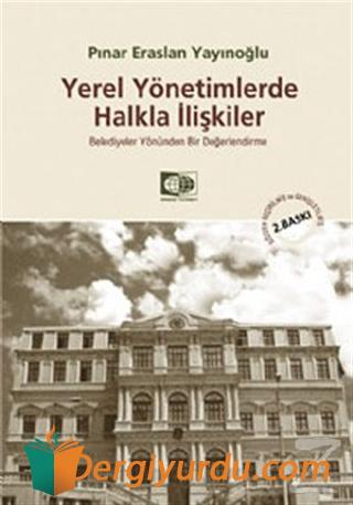 Yerel Yönetimlerde Halkla İlişkiler Pınar Eraslan Yayınoğlu