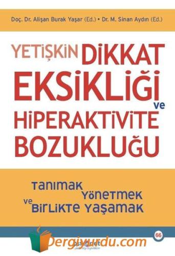 Yetişkin Dikkat Eksikliği ve Hiperaktivite Bozukluğu - Tanımak Yönetme