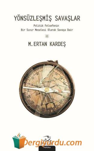 Yönsüzleşmiş Savaşlar M. Ertan Kardeş