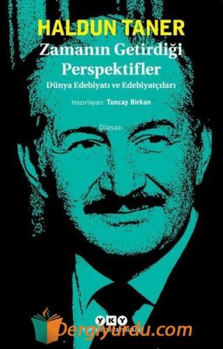 Zamanın Getirdiği Perspektifler - Dünya Edebiyatı ve Edebiyatçıları Ha