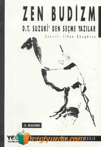 Zen Budizm - D.T. Suzuki'den Seçme Yazılar Metin Celâl